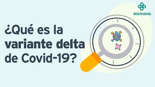 ¿Qué es la variante delta de Covid19 I Clínica Alemana [upl. by Pardo]