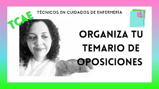 ¿Cómo ORGANIZO el TEMARIO📕 para OPOSICIONES de AUXILIAR de ENFERMERÍA🏥 Últimas CONVOCATORIAS [upl. by Leinod258]