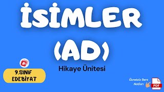 İsimler AD  İsimler Konu Anlatımı  9Sınıf Edebiyat Hikaye Ünitesi  Deniz Hoca  PDF🗒️ [upl. by Arianne]