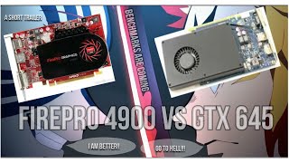 AMD Firepro V4900 Vs NVIDIA GTX 645  WHO Is Better  Short Trailer [upl. by Tedd219]