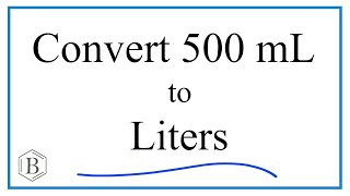 Convert 500mL to L 500 milliliters to Liters [upl. by Kelwunn]