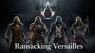 Ransacking Versailles  Assassins Creed Unity [upl. by Rolyat]