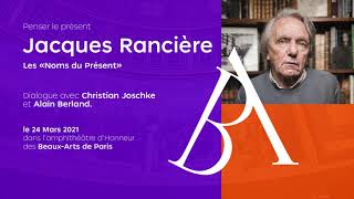 Penser le présent  Jacques Rancière [upl. by Bamby769]