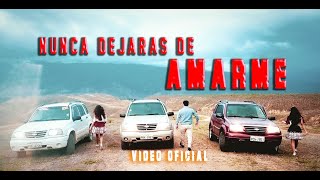 NUNCA DEJARAS DE AMARME  MARKITOS GUAMAN Video Oficial [upl. by Verney]