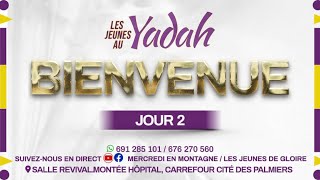 JOUR 2  LES JEUNES AU YADAH [upl. by Fonsie]