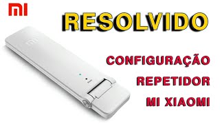 Super dica Configurando repetidor xiaomi usb 2 [upl. by Waverley930]