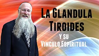 La Glándula Tiroides y su Vínculo Espiritual [upl. by Alyled]