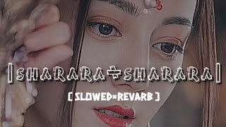 shararasharara slowedrevarb full mp3 song mai hun ek sharara [upl. by Ender]