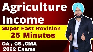 Agriculture Income  Income Tax Revision  May 2022  CA Inter  CS Exec  CMA Inter [upl. by Amary242]