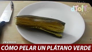 🍌 Cómo PELAR el PLÁTANO VERDE sin Mancharse 🍌 fácil y rápido 😲 Platano 01 dtoito [upl. by Noitsirhc]