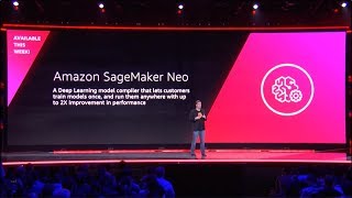 AWS reInvent 2018  Announcing Amazon SageMaker Neo [upl. by Benton]