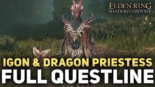 Elden Ring DLC  Full Igon amp Dragon Communion Priestess Complete Guide [upl. by Ytirev462]