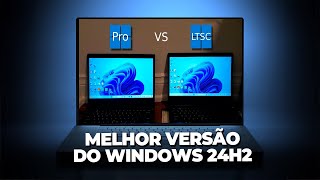 A Versão RÁPIDA e LEVE do Windows 11 SAIU Windows 11 24H2 Pro VS Windows 11 24H2 LTSC [upl. by Brigette999]