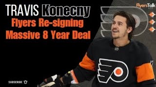 Flyers Resigning Travis Konecny Inks Massive 8 Year Deal To Stay In Philly [upl. by Lowson]