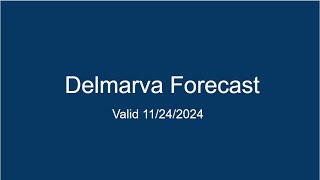 Delmarva Forecast 11242024 [upl. by Ahsenor]