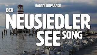 Der NEUSIEDLER SEE Song  Harris Hitparade neusiedlersee niederösterreich heimat österreich [upl. by Raddie424]