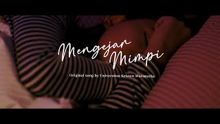 Mengejar Mimpi original song by Universitas Kristen Maranatha [upl. by Ellednek]