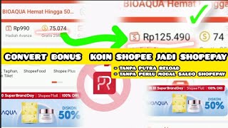 CARA TERBARU CONVERT KOIN SHOPEE KE SHOPEPAYTANPA PUTRA RELOAD 100 BERHASIL SELAMANYA [upl. by Bittner]