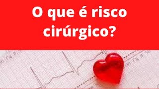 O que é risco cirúrgico préoperatório cirugia eletiva cardiologista [upl. by Welbie441]