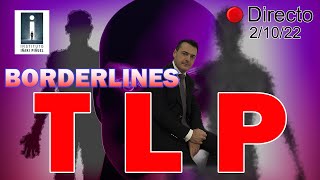 TLP  Trastorno Límite de la Personalidad  BORDERLINE 😠 😡 🤬  Dr Iñaki Piñuel [upl. by Atsillac]