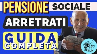 ASSEGNO SOCIALE PENSIONE amp ARRETRATI 👉 Ecco la GUIDA COMPLETA 💶 [upl. by Dorelia]