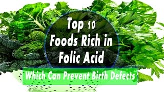 Folic Acid Foods – Top 10 Foods Rich in Folic Acid Which Can Prevent Birth Defects [upl. by Akiemehs]