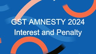 GST Amnesty 2024  Interest and Penalty [upl. by Sanjiv]