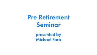 August 2021 Pre Retirement Seminar [upl. by Brandwein]