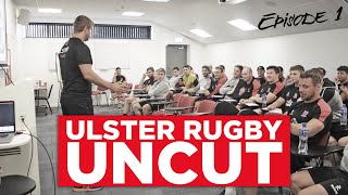 Ulster Rugby Uncut Episode 1 [upl. by Rickard]