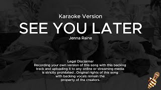 Jenna Raine  See you later Karaoke Version [upl. by Tra]