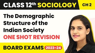 Class 12 Sociology Chapter 2  The Demographic Structure of the Indian Society 202223 [upl. by Oba]