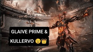 KULLERVO BUILD amp GLAIVE Prime Build 😉 [upl. by Terese69]