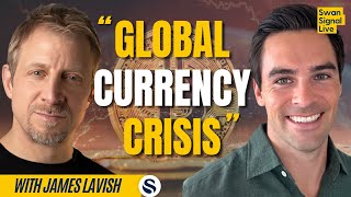 Global Currency Crisis amp Bitcoin with James Lavish  EP 155 [upl. by Dorey]