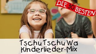 Tschu Tschu Wa  Kinderlieder Mix  Singen Tanzen und Bewegen [upl. by Arrekahs]