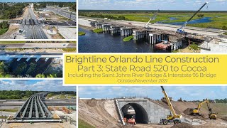 Brightline Orlando Line Construction Part 3 State Road 520 to Cocoa  OctNov 2021 [upl. by O'Neill]