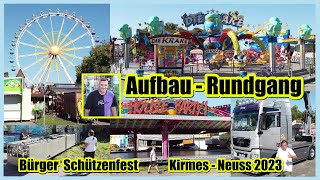 Kirmes Neusser Bürger Schützenfest 2023  Aufbau Rundgang 23082023 [upl. by Rape190]