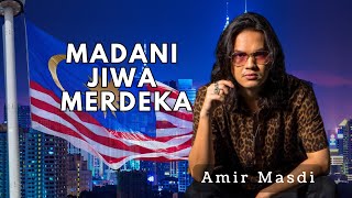 Madani Jiwa Merdeka  Amir Masdi  Lagu Tema Kebangsaan 2024 [upl. by Napier]