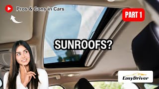 Pros and Cons of Car Sunroofs  Part 1 [upl. by Allianora]