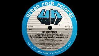 The Dismasters  You Must Be Crazy  Urban Rock Records 1988 [upl. by Arretal]