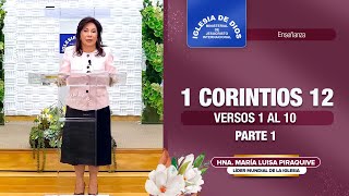 1 Corintios 12 Parte 1 versos 1 al 10 Hna María Luisa Piraquive IDMJI [upl. by Ariait654]