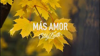 El Propósito De Dios En Tu Vida  Más Amor  Reflexiones Cristianas  StayinFaith [upl. by Salomo378]