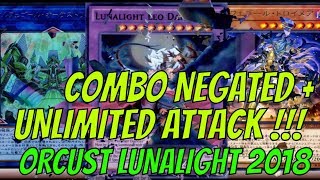 YGOPRO ORCUST LUNALIGHT DECK 112018  NEGATED AND UNLIMITED ATTACK [upl. by Nara]