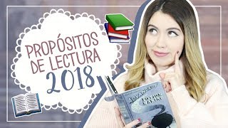 ¡Mis propósitos de lectura del 2018 [upl. by Gere]