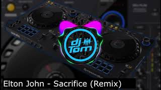 Elton John  Sacrifice  remix [upl. by Anam]