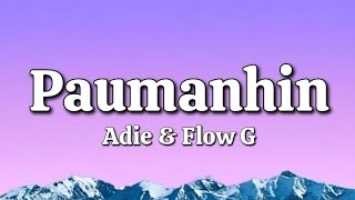 Paumanhin  Adie amp Flow G Lyrics [upl. by Amla]