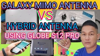 GALAXY MIMO ANTENNA VS HYBRID ANTENNA USING GLOBE AT HOME S12 PRO [upl. by Reynold129]