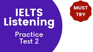 IELTS Listening Practice Test 2  Full Test with Audio and Answers [upl. by Verdha]