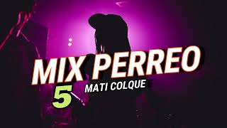 MIX PERREO BOLICHERO 5  MATI COLQUE [upl. by Edny]