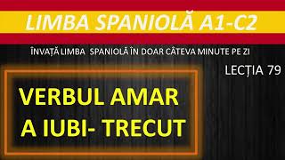 Verbul AMAR a Iubi Perfect Simplu  Invata Limba Spaniola  Curs Limba Spaniola Incepatori 79 [upl. by Enoch]