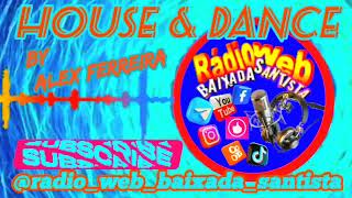 Rádio Web Baixada Santista  House amp Dance  ibiza  Please subscribe [upl. by Niala]